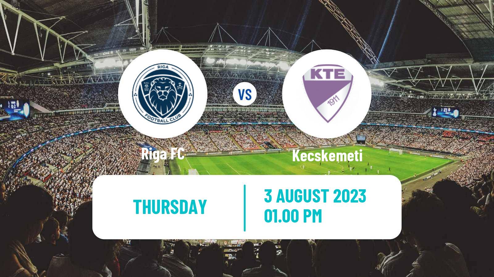 Soccer UEFA Europa Conference League Riga - Kecskemeti