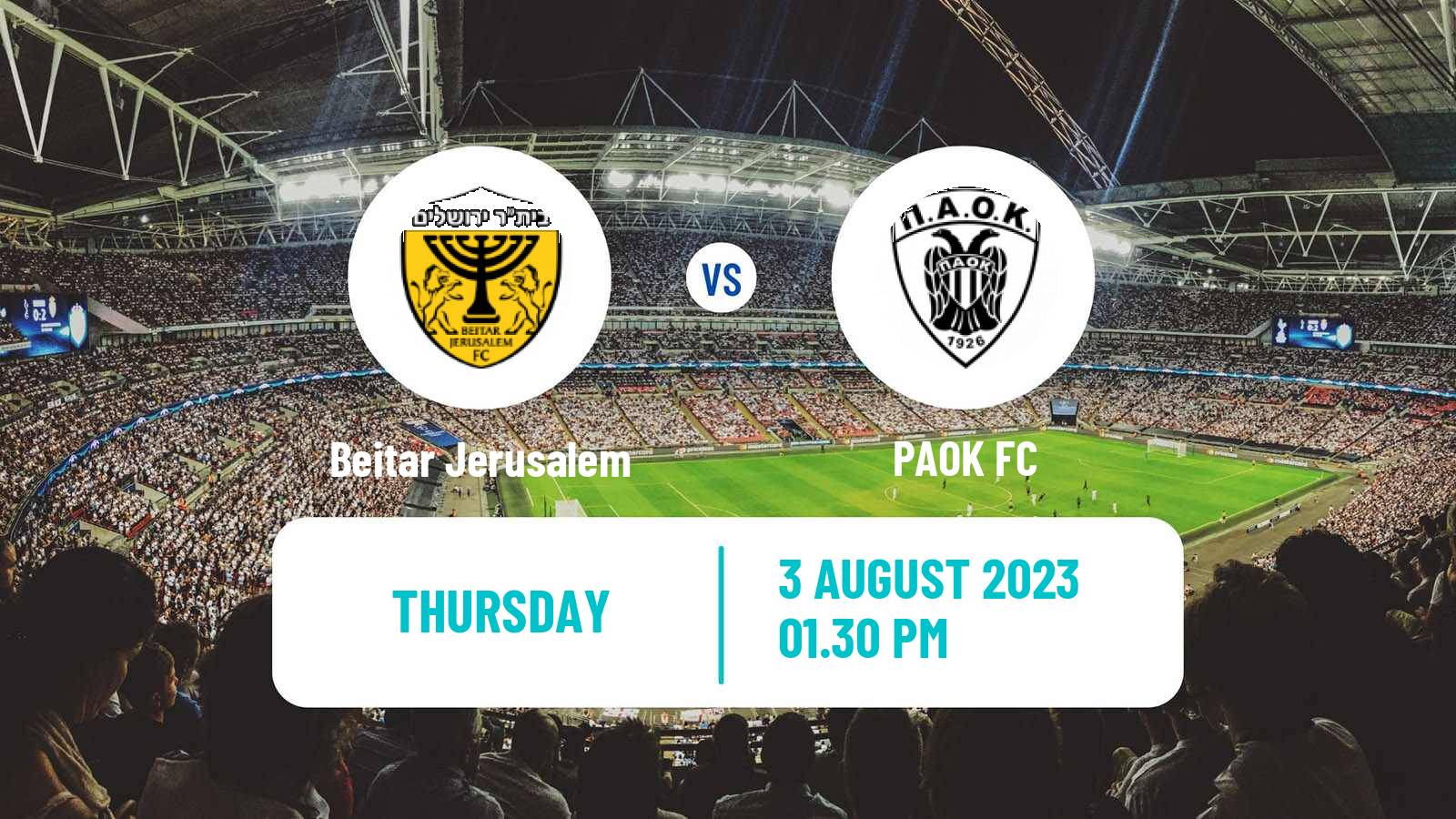 Soccer UEFA Europa Conference League Beitar Jerusalem - PAOK
