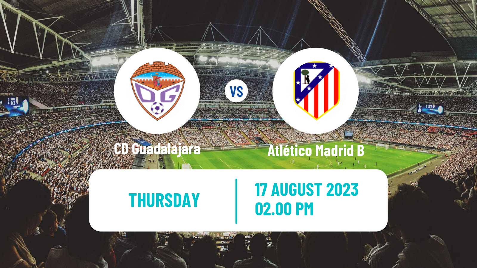 Soccer Club Friendly CD Guadalajara - Atlético Madrid B