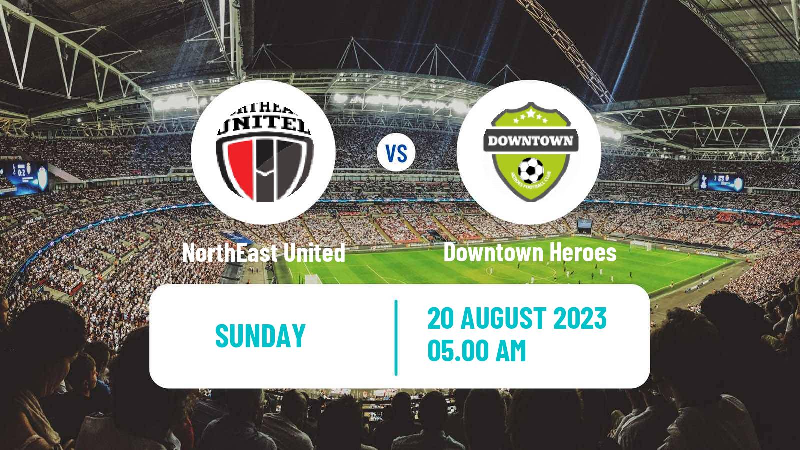 Soccer Indian Durand Cup NorthEast United - Downtown Heroes