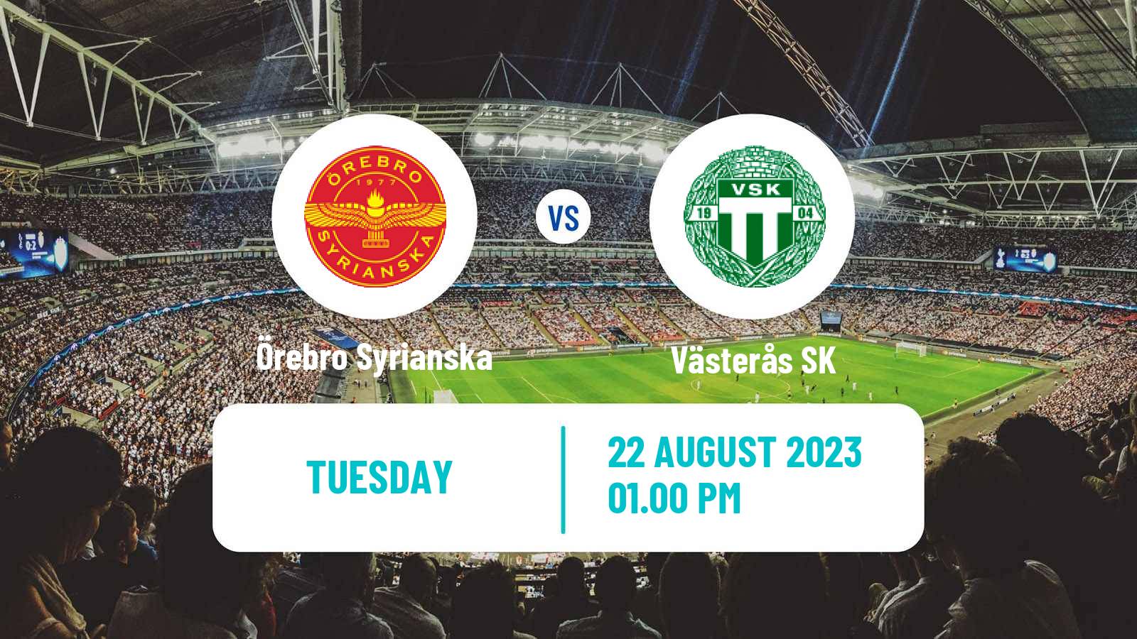 Soccer Svenska Cupen Örebro Syrianska - Västerås SK