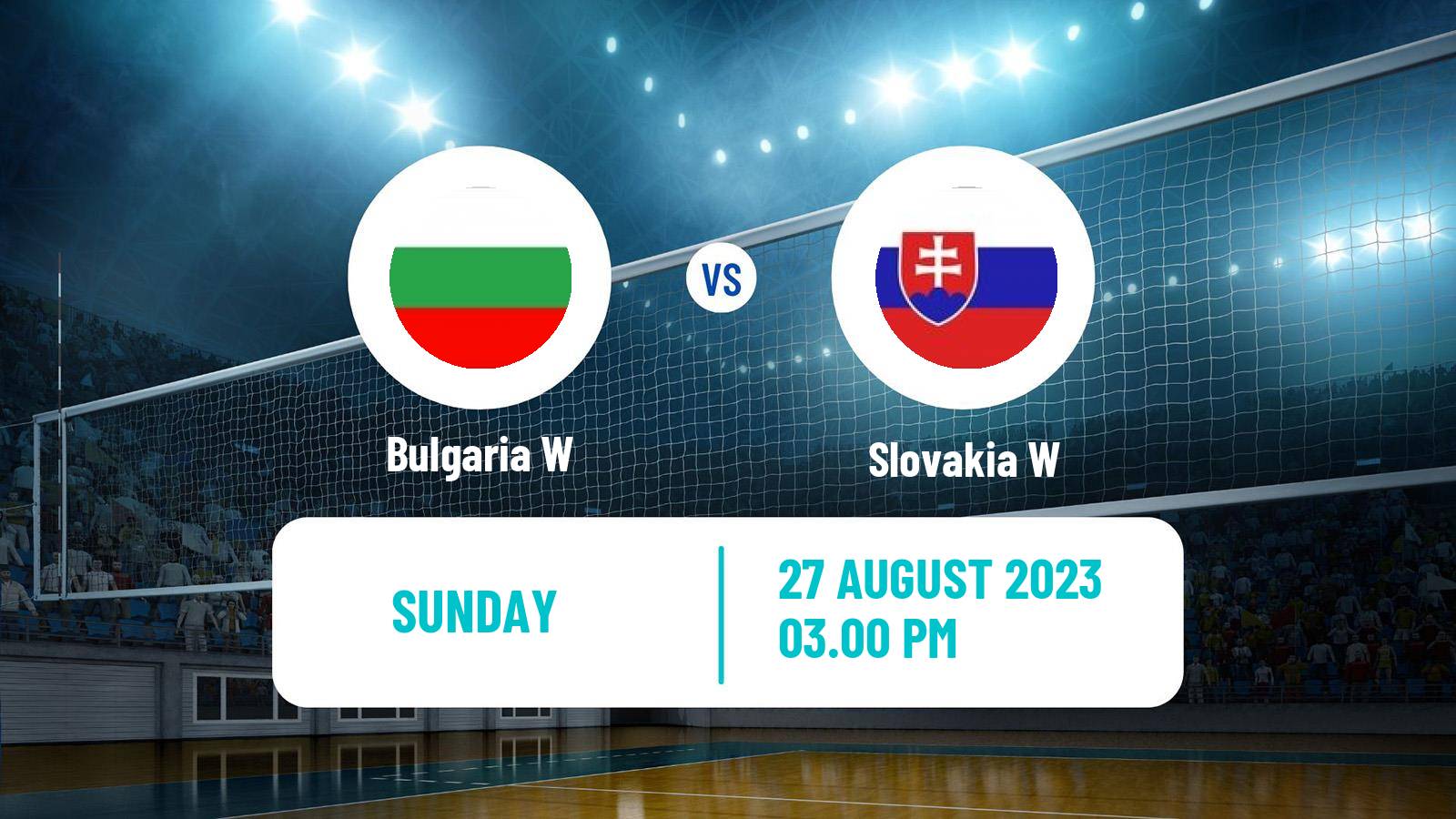 Volleyball European Championships Volleyball Women Bulgaria W - Slovakia W