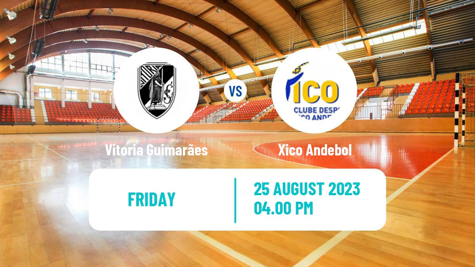 Handball Club Friendly Hanbdall Vitoria Guimarães - Xico
