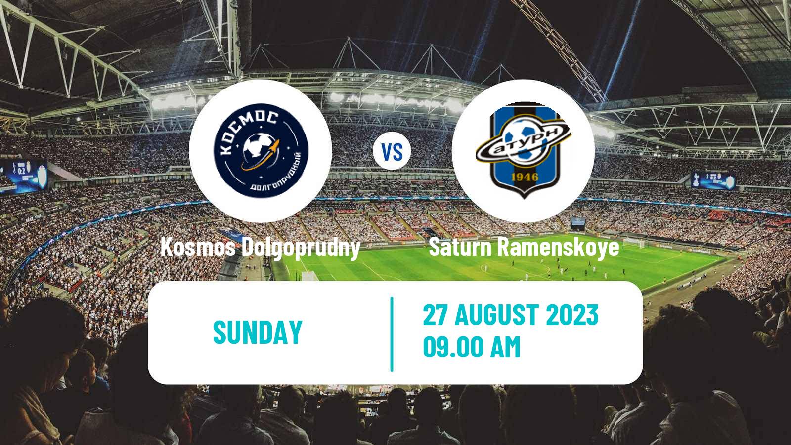 Football FNL 2 Division B Group 3 Kosmos Dolgoprudny - Saturn Ramenskoye