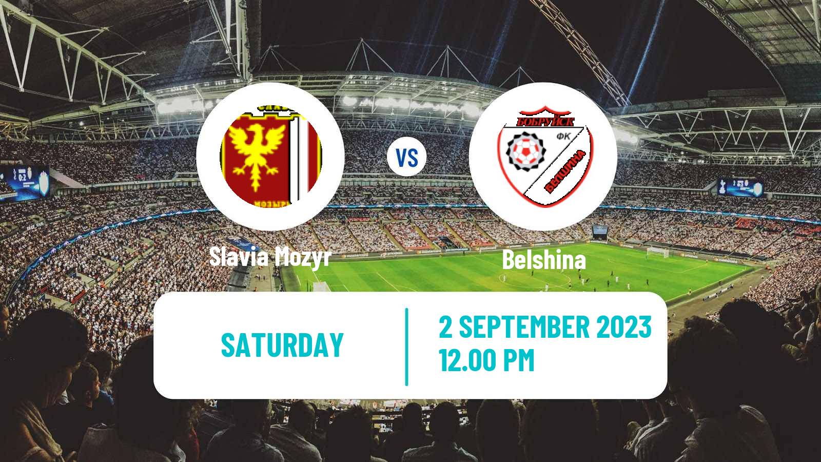 Soccer Belarusian Vysshaya Liga Slavia Mozyr - Belshina
