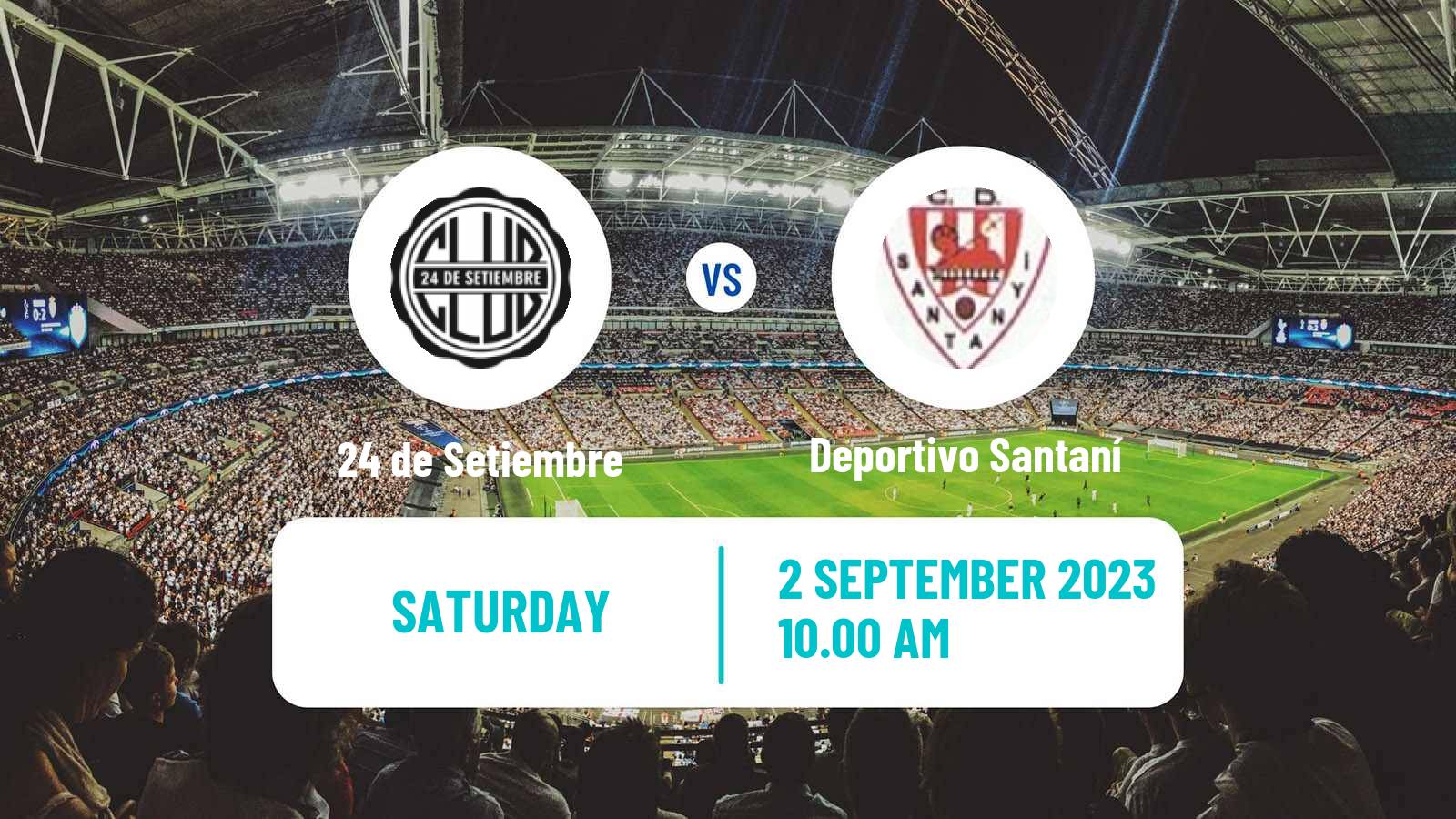 Soccer Paraguayan Division Intermedia 24 de Setiembre - Deportivo Santaní
