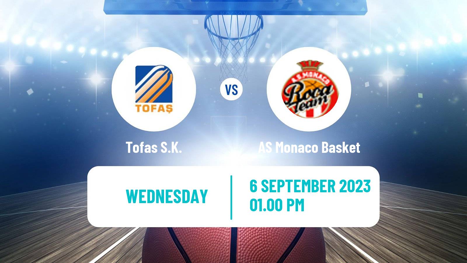 Basketball Club Friendly Basketball Tofaş - AS Monaco Basket