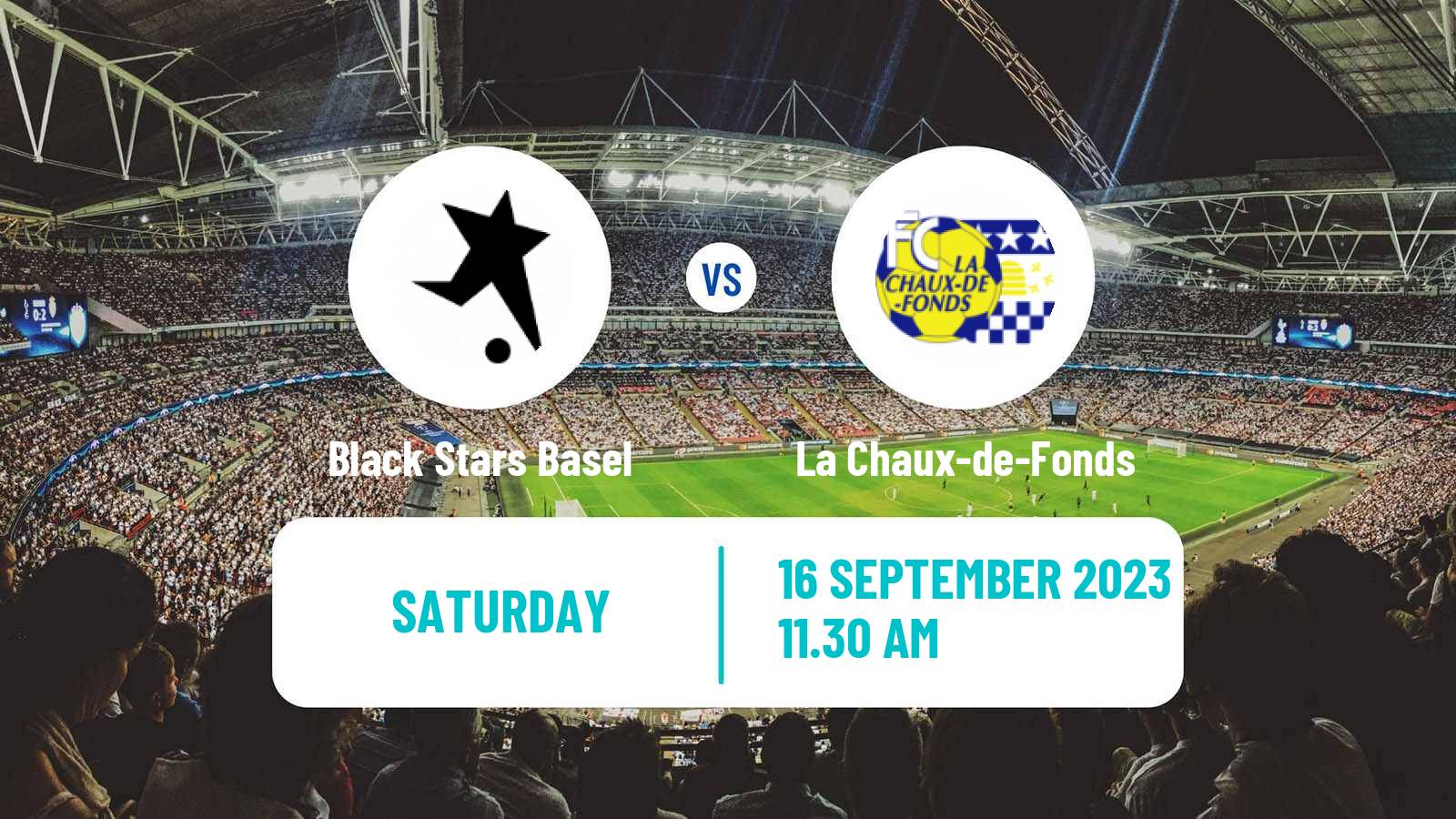 Soccer Swiss Cup Black Stars Basel - La Chaux-de-Fonds