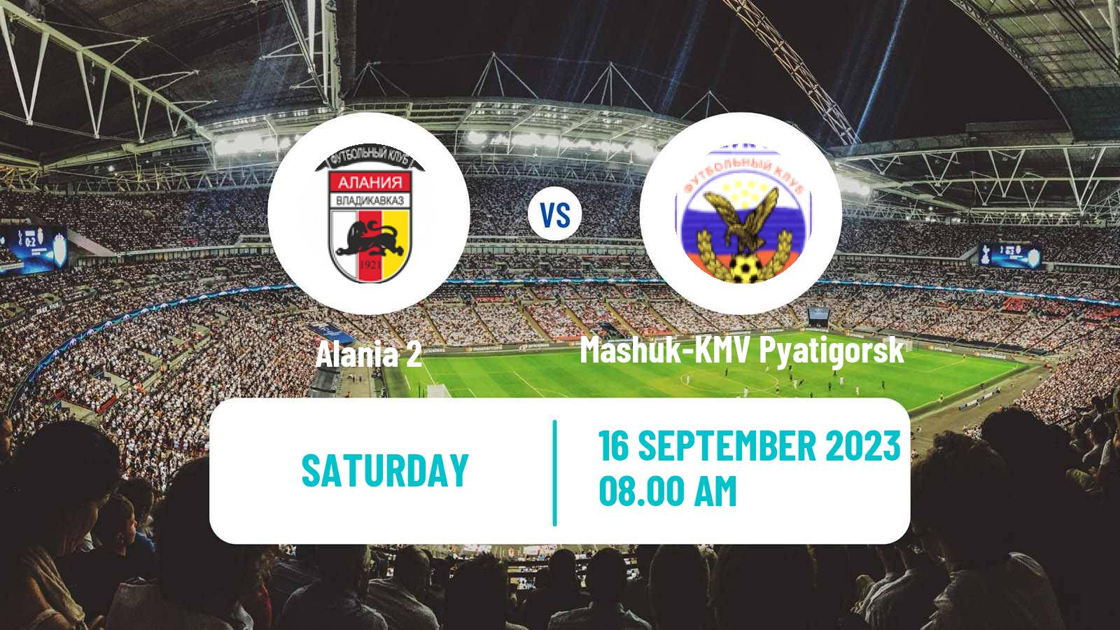 Soccer FNL 2 Division B Group 1 Alania 2 - Mashuk-KMV Pyatigorsk
