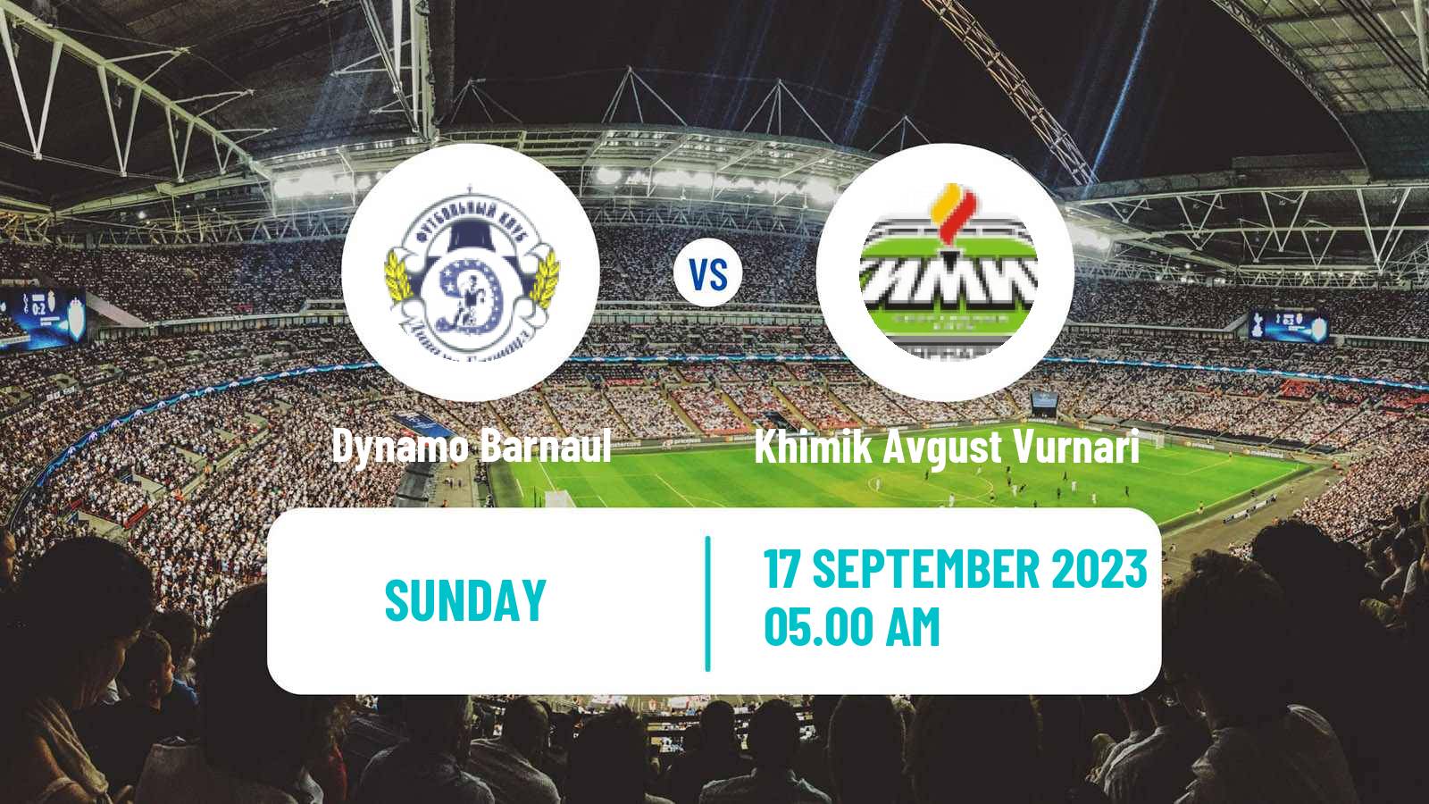 Football  FNL 2 Division B Group 4 Dynamo Barnaul - Khimik Avgust Vurnari