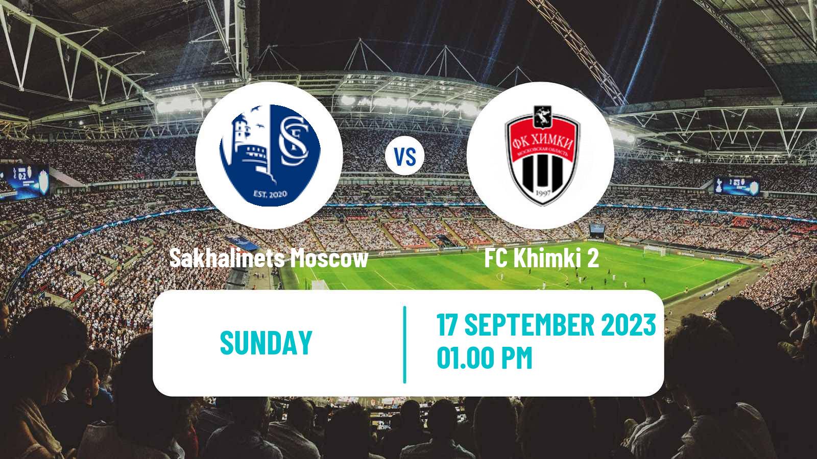 Football FNL 2 Division B Group 3 Sakhalinets Moscow - Khimki 2