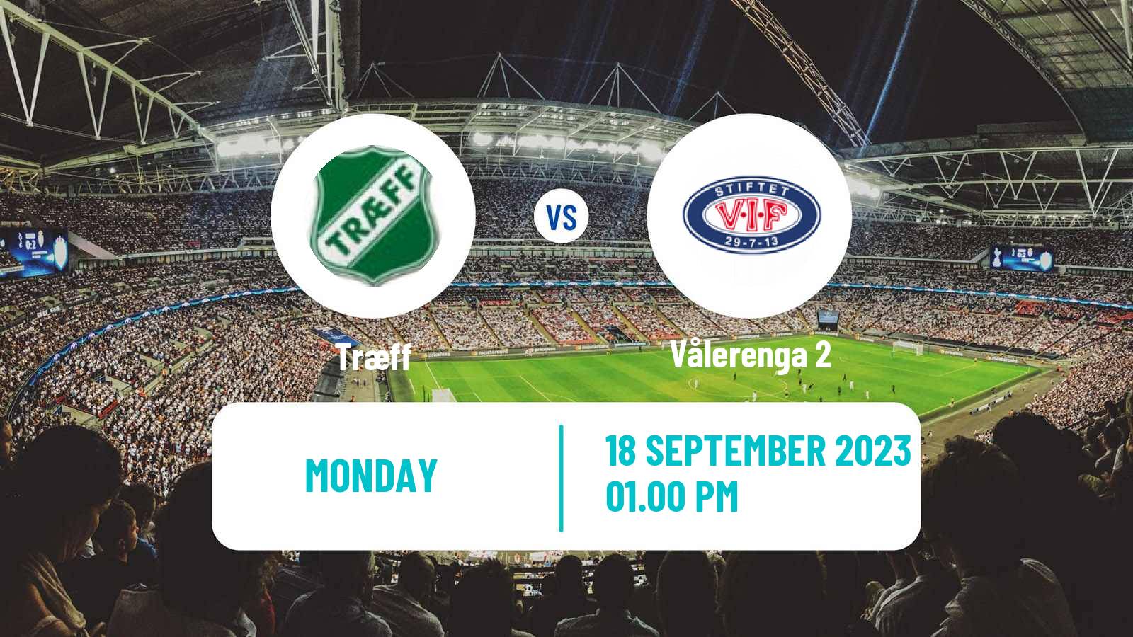 Football Norwegian Division 2 - Group 1 Træff - Vålerenga 2