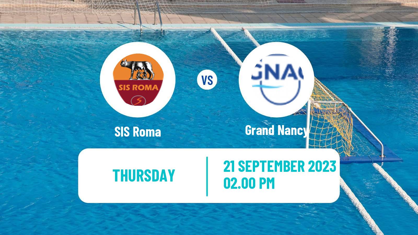 Water polo Champions League Water Polo Women SIS Roma - Grand Nancy