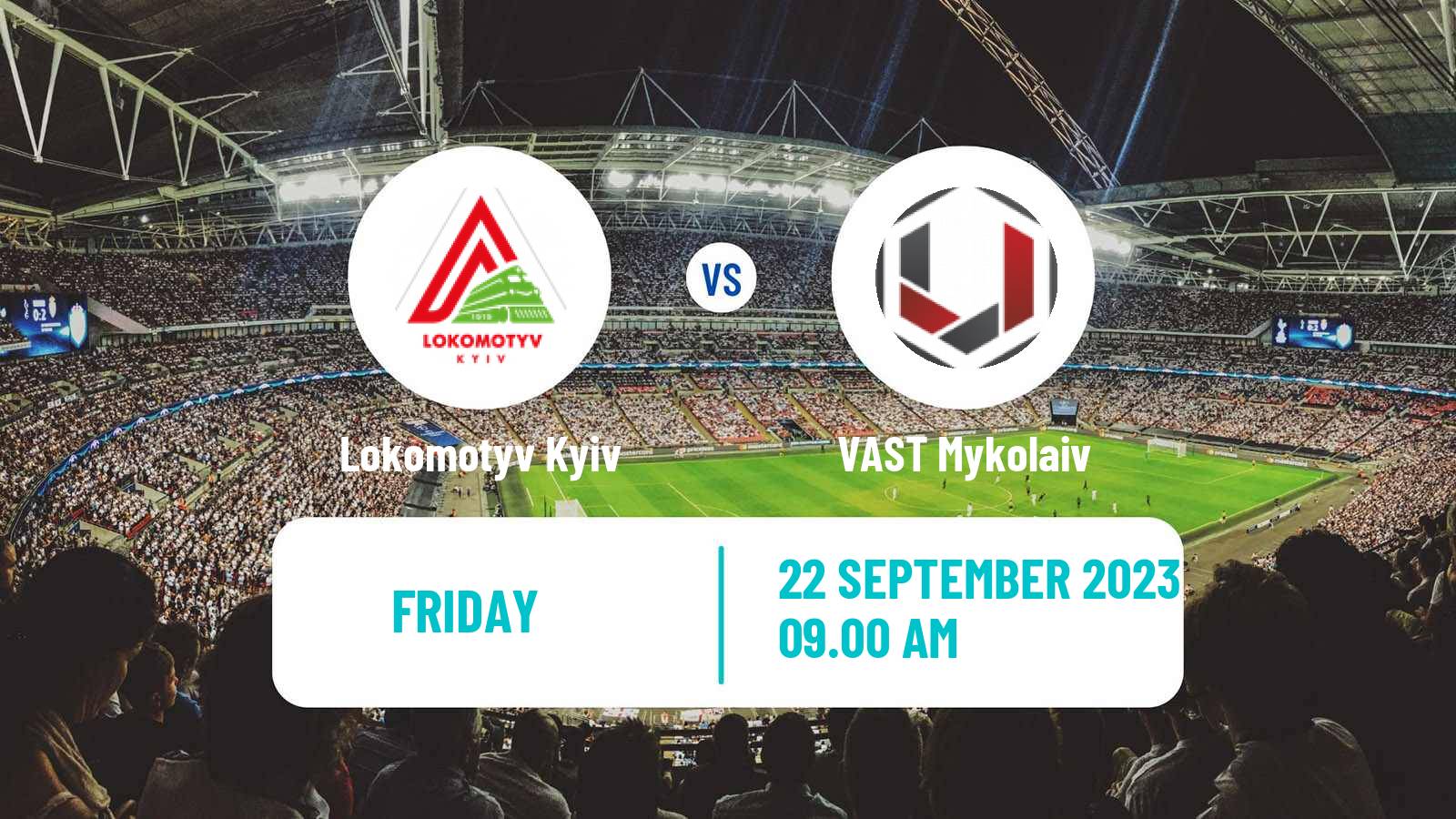 Soccer Ukrainian Druha Liga Lokomotyv Kyiv - VAST Mykolaiv