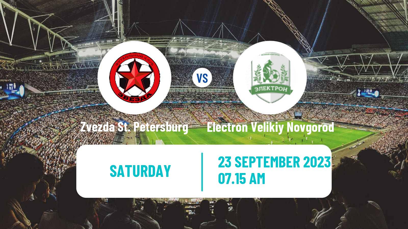 Soccer FNL 2 Division B Group 2 Zvezda St. Petersburg - Electron Velikiy Novgorod