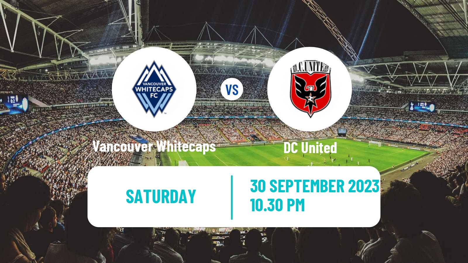 Soccer MLS Vancouver Whitecaps - DC United