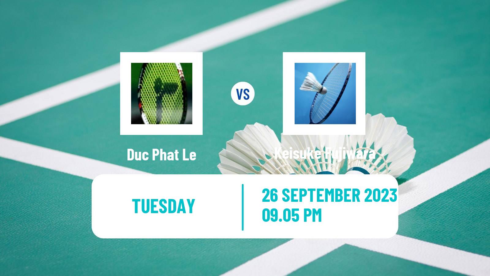 Badminton BWF World Tour Kaohsiung Masters Men Duc Phat Le - Keisuke Fujiwara