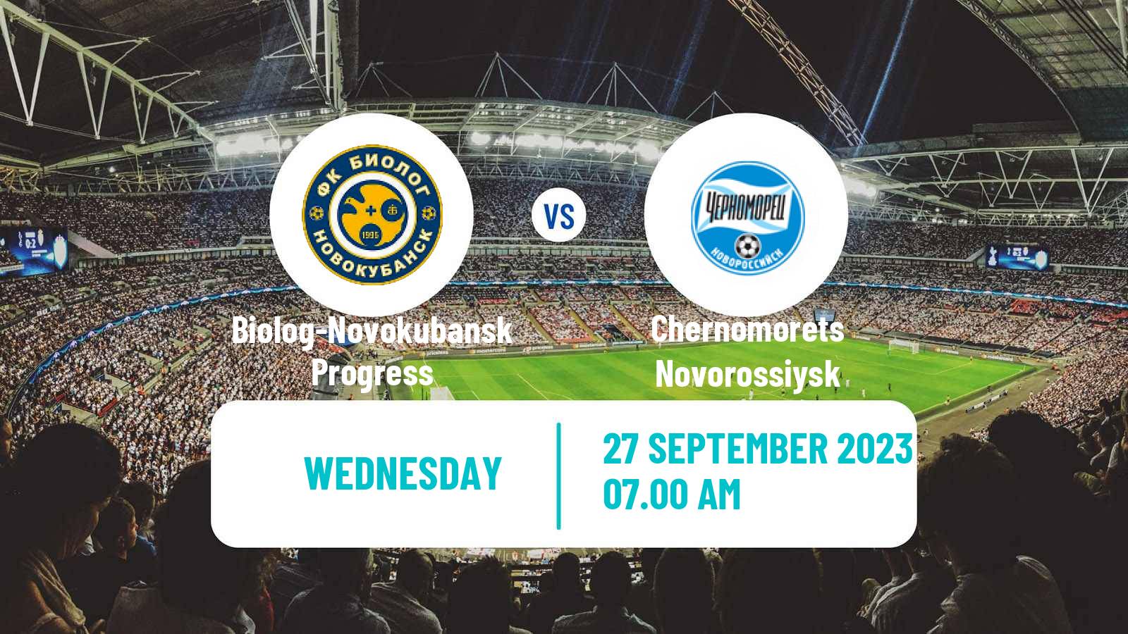 Soccer Russian Cup Biolog-Novokubansk Progress - Chernomorets Novorossiysk