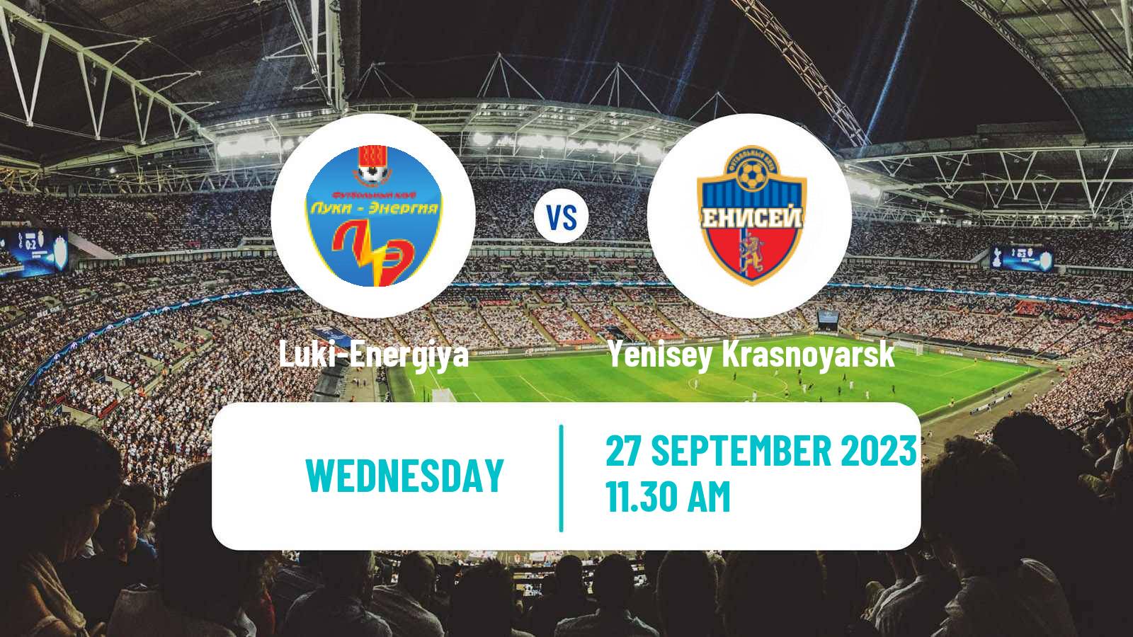 Soccer Russian Cup Luki-Energiya - Yenisey Krasnoyarsk