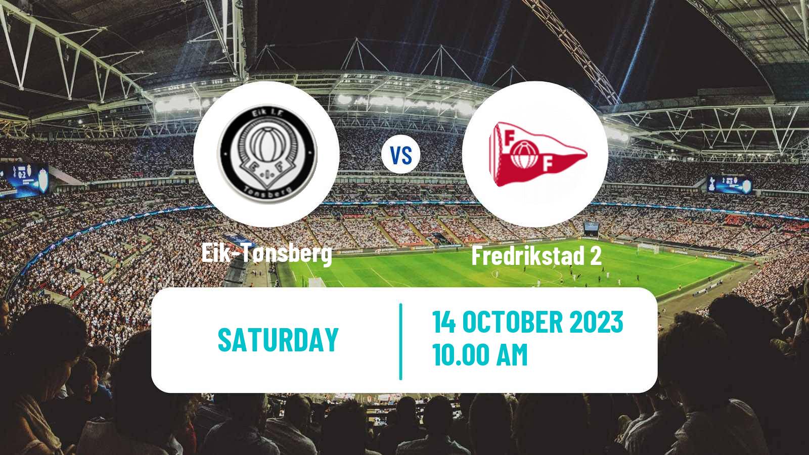 Football Norwegian Division 3 - Group 4 Eik-Tønsberg - Fredrikstad 2