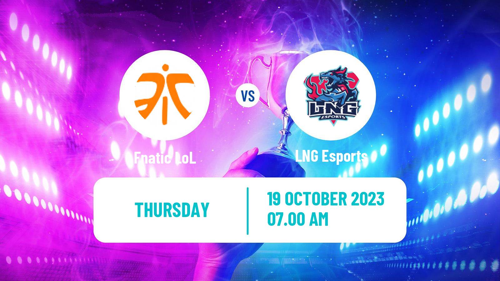 Esports League Of Legends World Championship Fnatic - LNG Esports