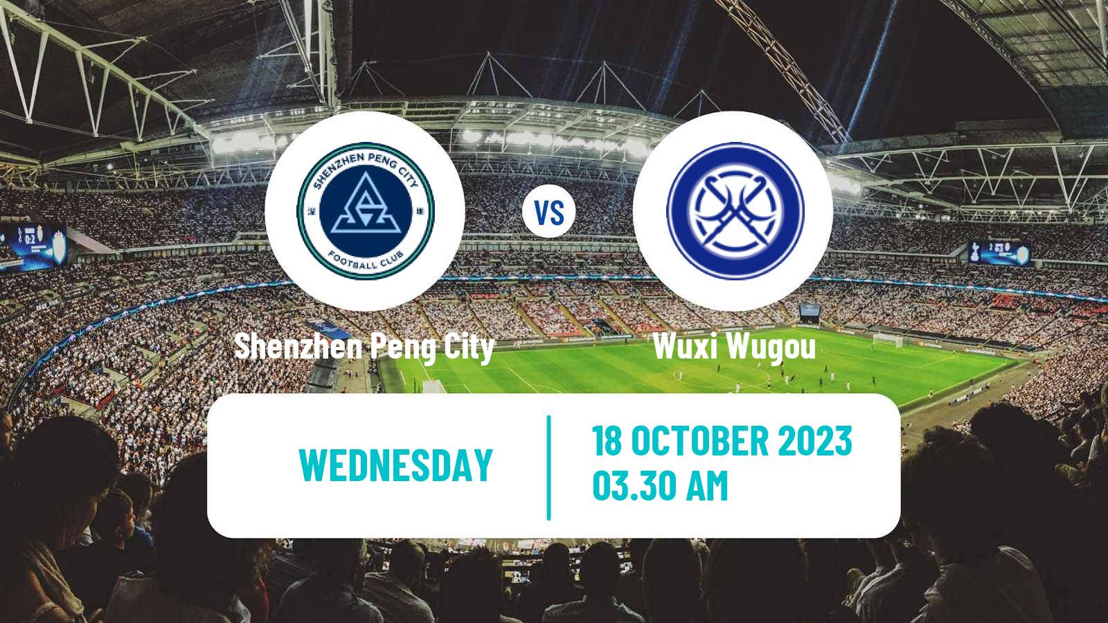Soccer Chinese Jia League Shenzhen Peng City - Wuxi Wugou
