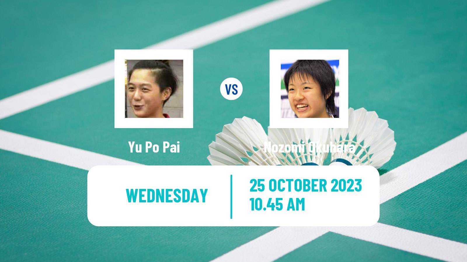 Badminton BWF World Tour French Open Women Yu Po Pai - Nozomi Okuhara