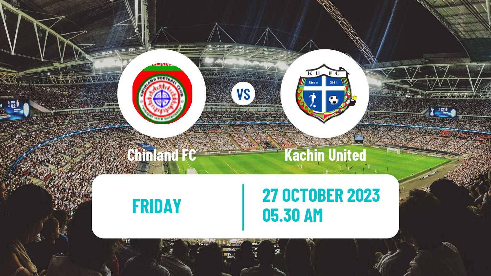 Soccer Myanmar National League Chinland - Kachin United