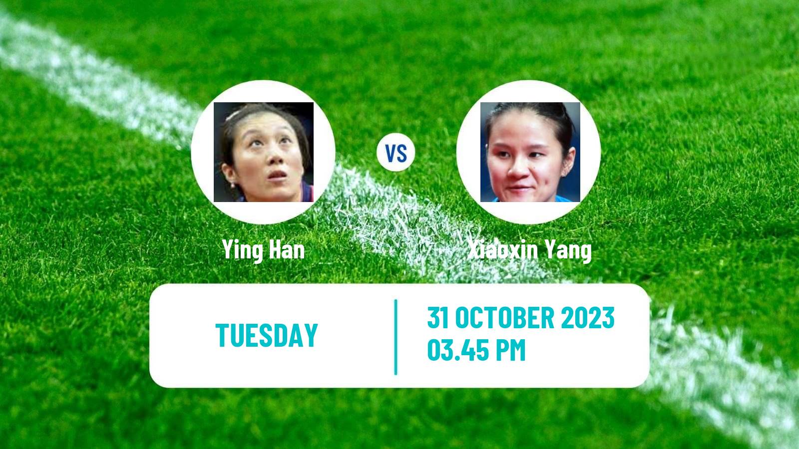 Table tennis Wtt Champions Frankfurt Women Ying Han - Xiaoxin Yang