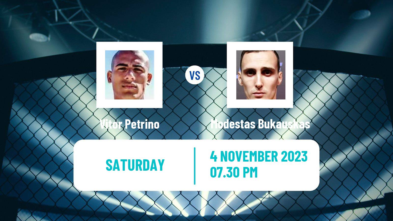 MMA Light Heavyweight UFC Men Vitor Petrino - Modestas Bukauskas