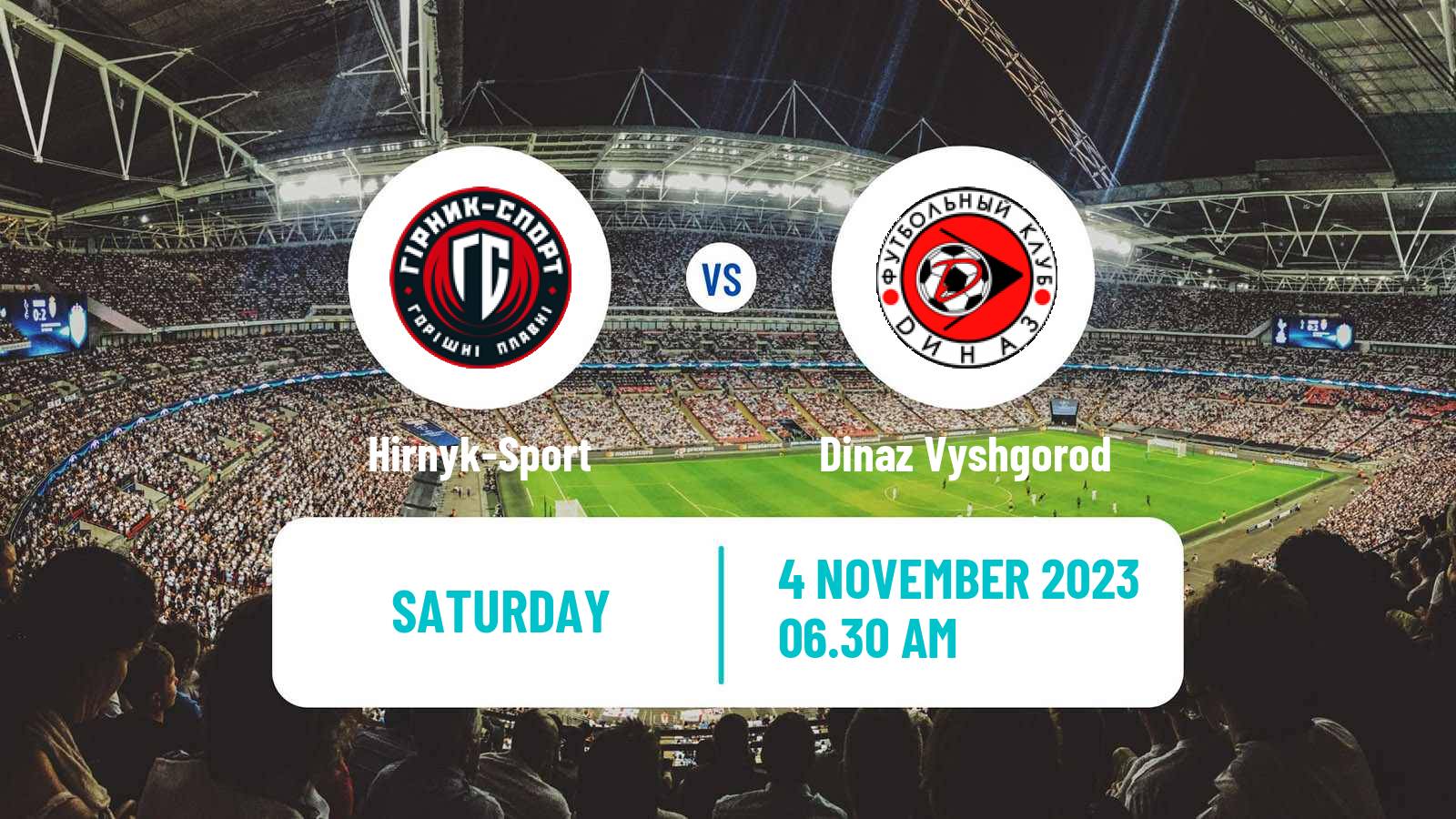 Soccer Ukrainian Persha Liga Hirnyk-Sport - Dinaz Vyshgorod