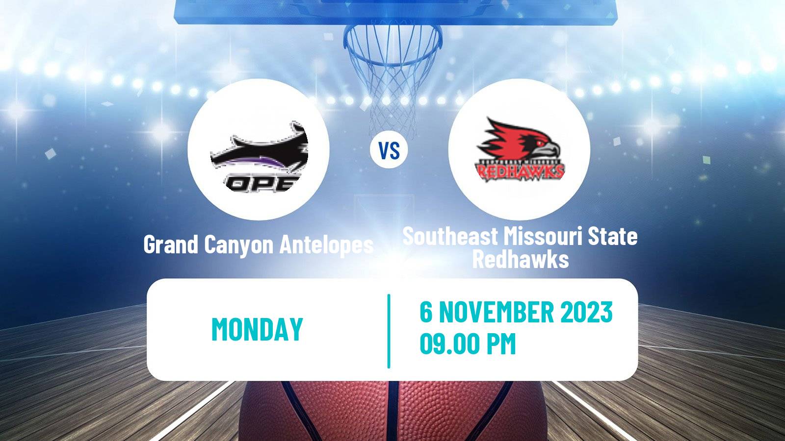 Basketball NCAA College Basketball Grand Canyon Antelopes - Southeast Missouri State Redhawks