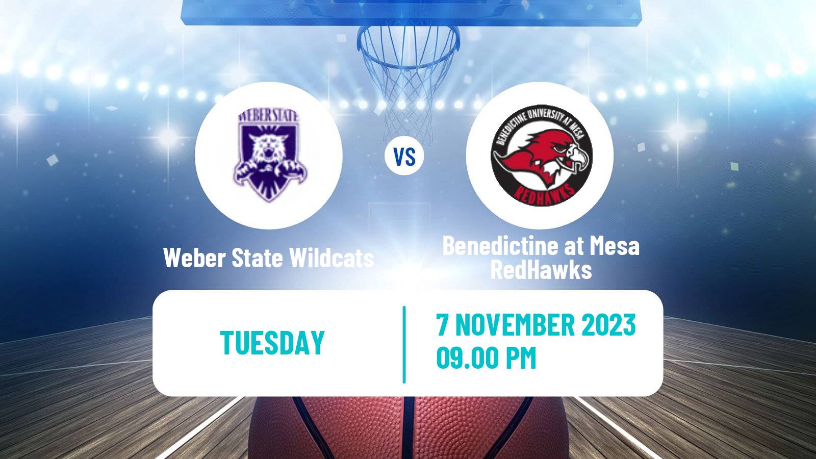 Basketball NCAA College Basketball Weber State Wildcats - Benedictine at Mesa RedHawks