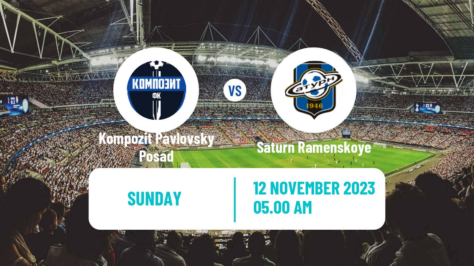 Soccer FNL 2 Division B Group 3 Kompozit Pavlovsky Posad - Saturn Ramenskoye