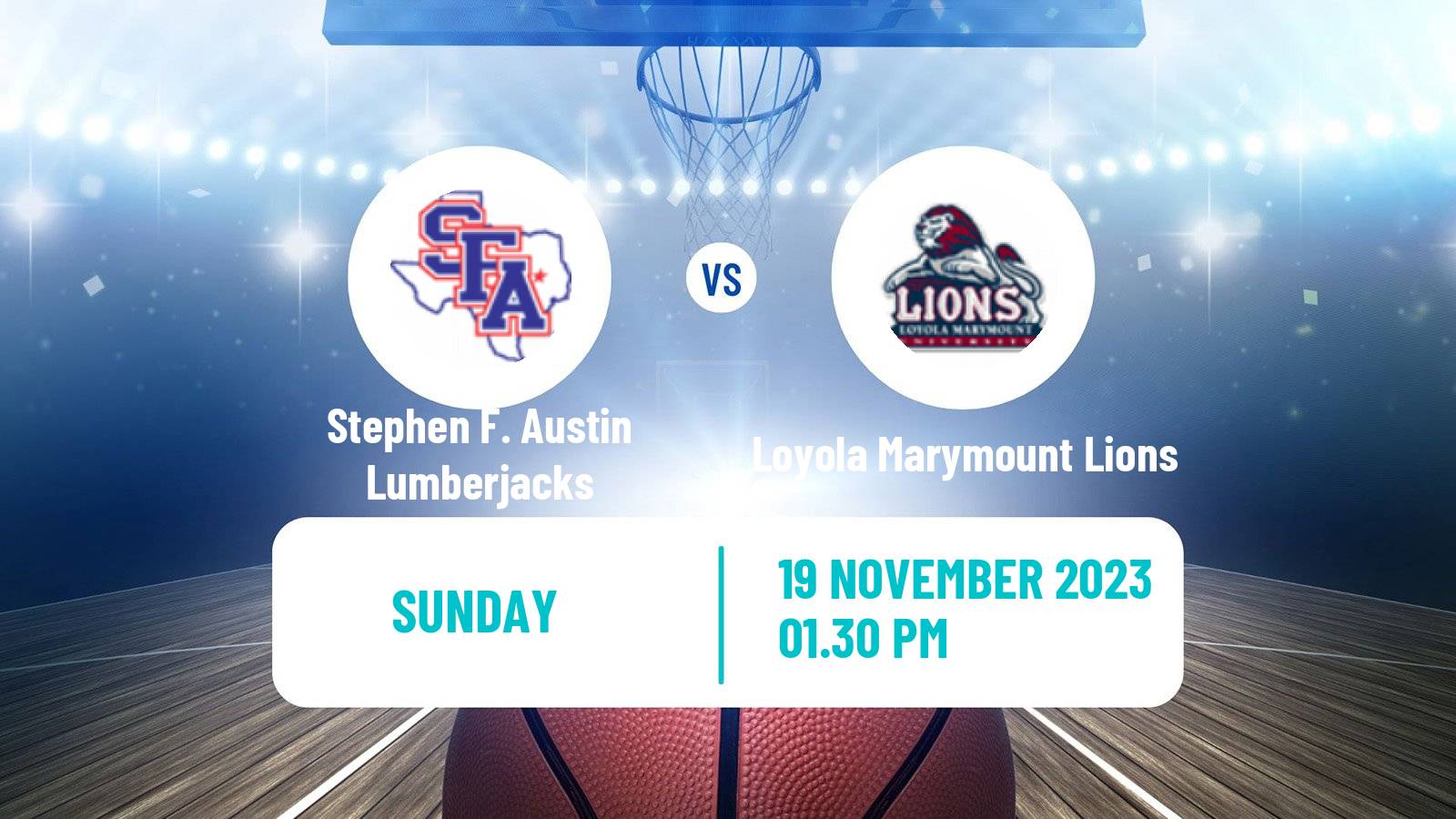 Basketball NCAA College Basketball Stephen F. Austin Lumberjacks - Loyola Marymount Lions