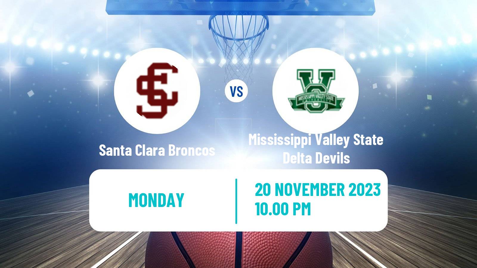 Basketball NCAA College Basketball Santa Clara Broncos - Mississippi Valley State Delta Devils