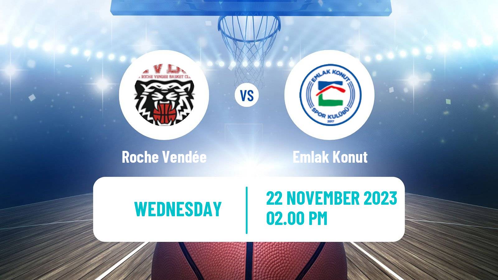 Basketball Eurocup Women Roche Vendée - Emlak Konut