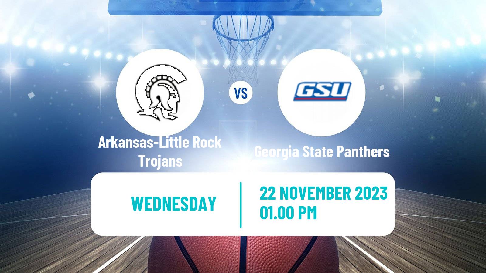 Basketball NCAA College Basketball Arkansas-Little Rock Trojans - Georgia State Panthers