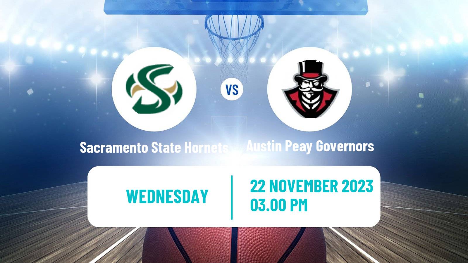 Basketball NCAA College Basketball Sacramento State Hornets - Austin Peay Governors