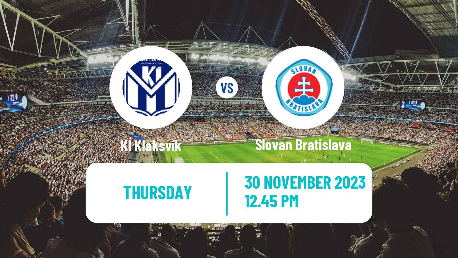 Soccer UEFA Europa Conference League KÍ Klaksvík - Slovan Bratislava