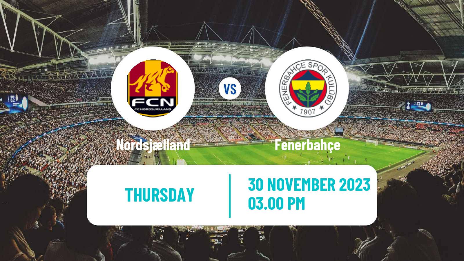 Soccer UEFA Europa Conference League Nordsjælland - Fenerbahçe