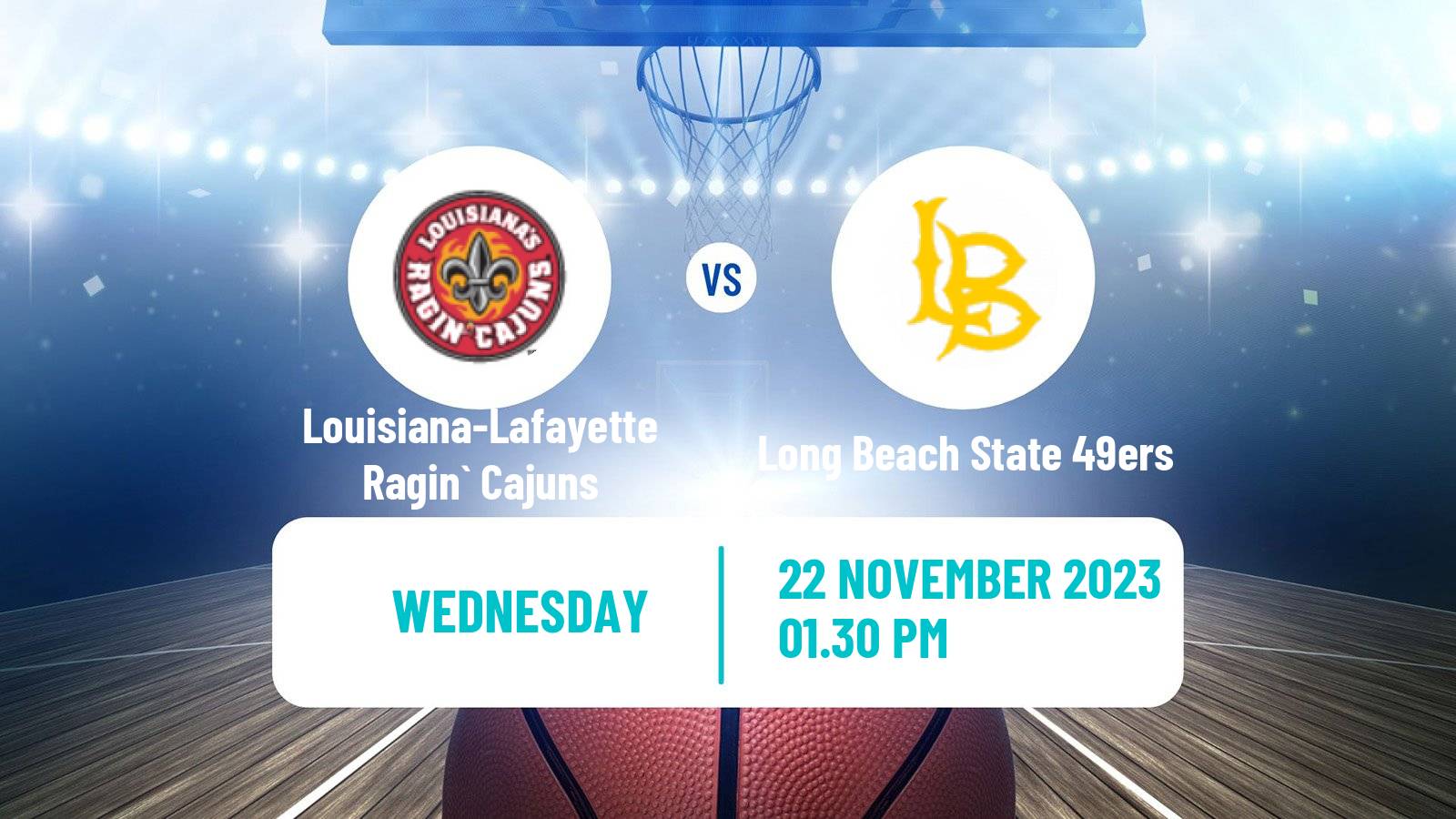 Basketball NCAA College Basketball Louisiana-Lafayette Ragin` Cajuns - Long Beach State 49ers