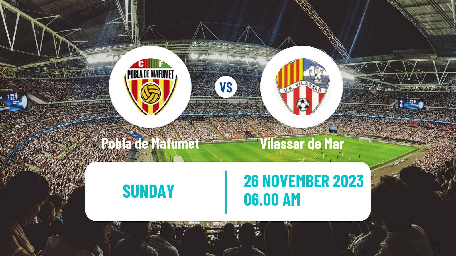 Soccer Spanish Tercera RFEF - Group 5 Pobla de Mafumet - Vilassar de Mar