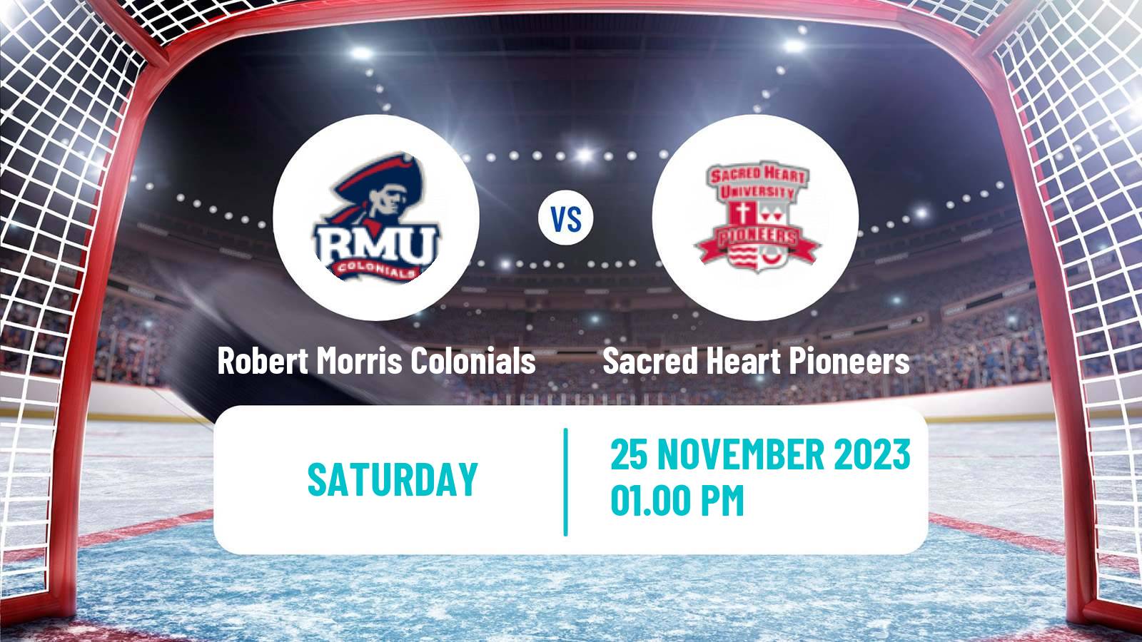 Hockey NCAA Hockey Robert Morris Colonials - Sacred Heart Pioneers