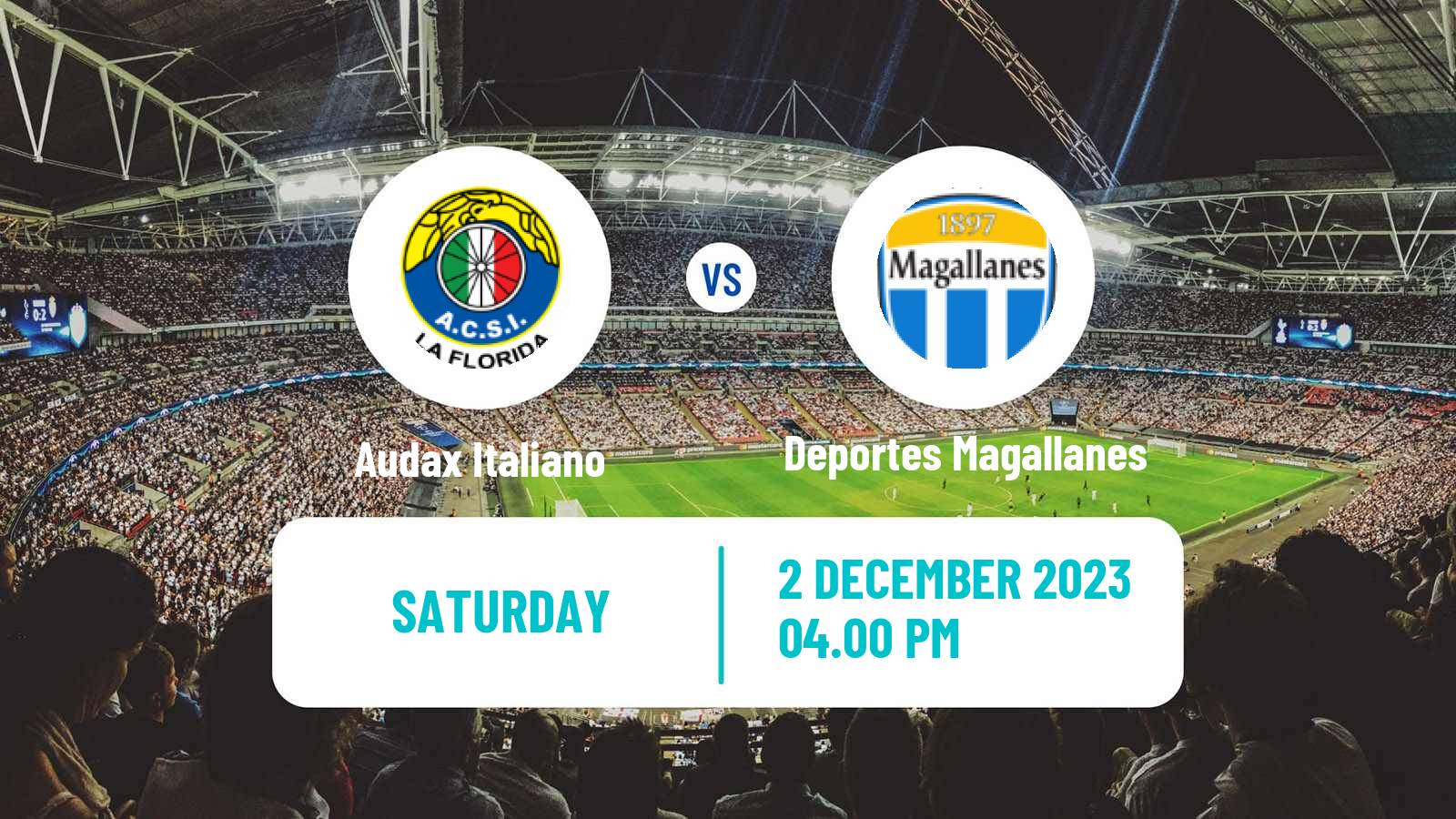 Soccer Chilean Primera Division Audax Italiano - Deportes Magallanes