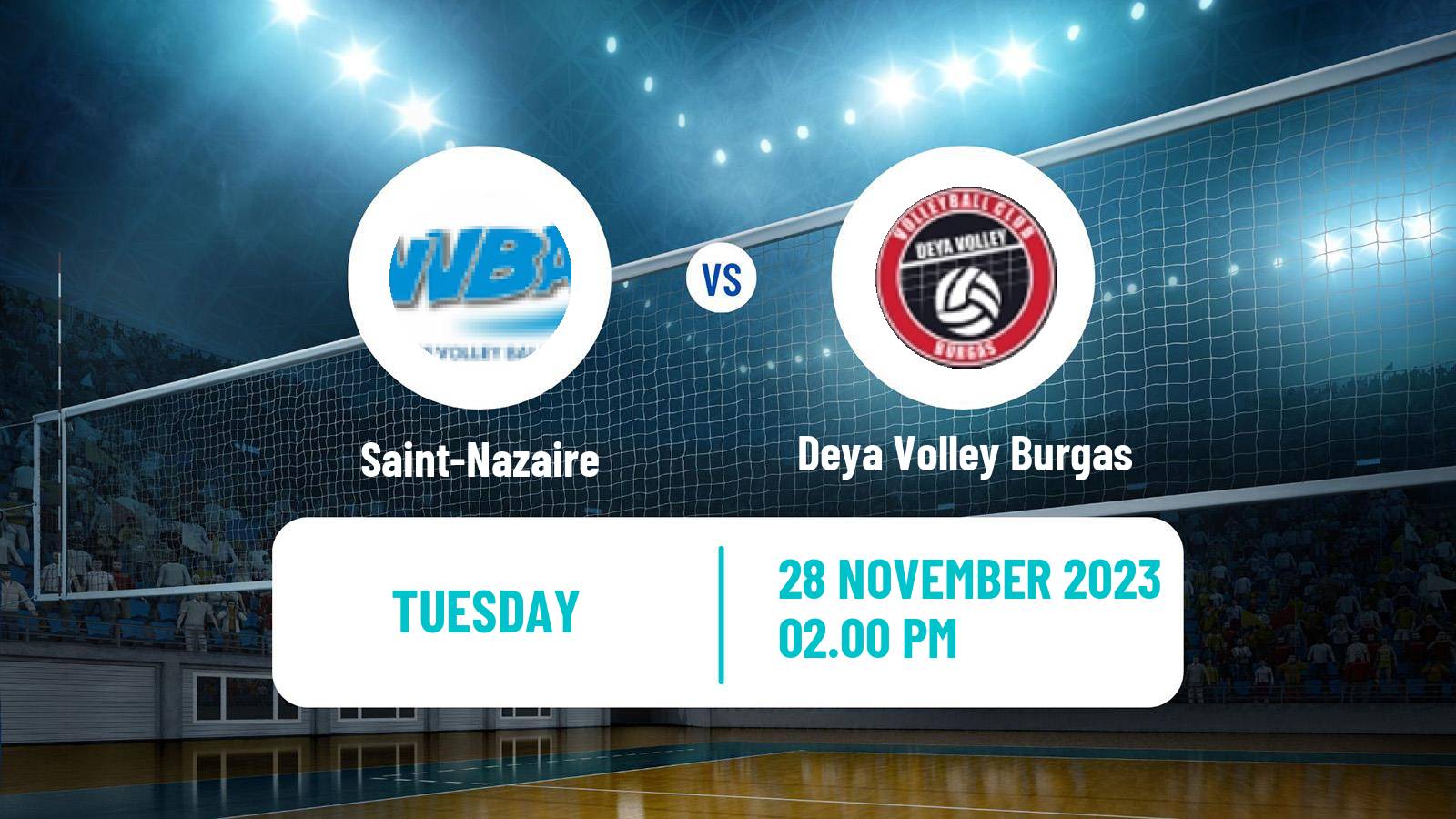 Volleyball CEV Challenge Cup Saint-Nazaire - Deya Volley Burgas
