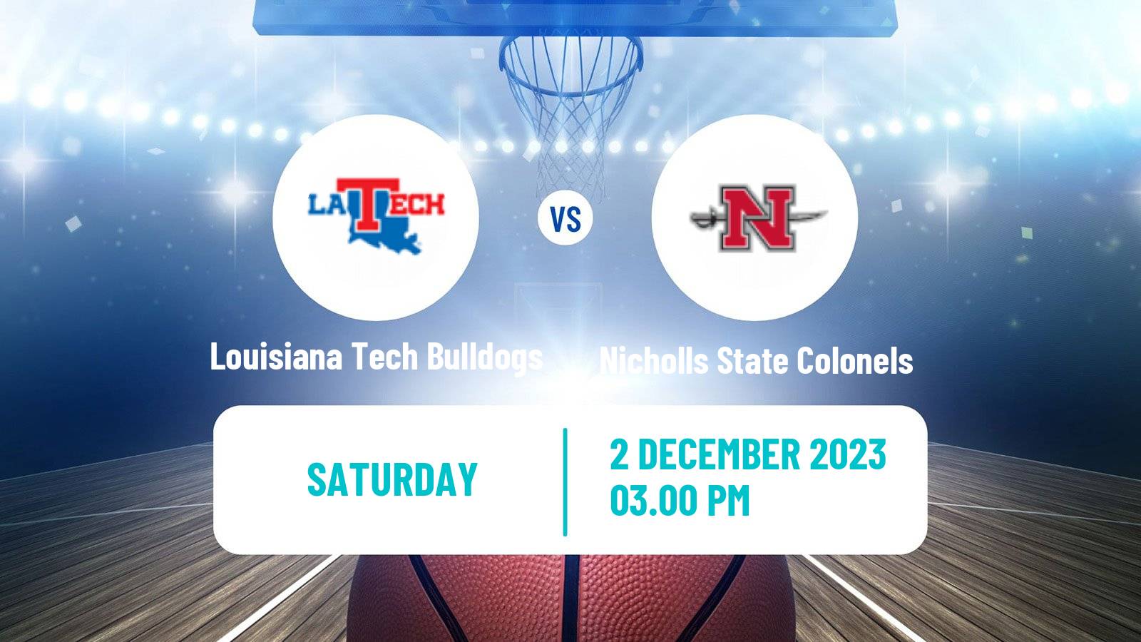 Basketball NCAA College Basketball Louisiana Tech Bulldogs - Nicholls State Colonels