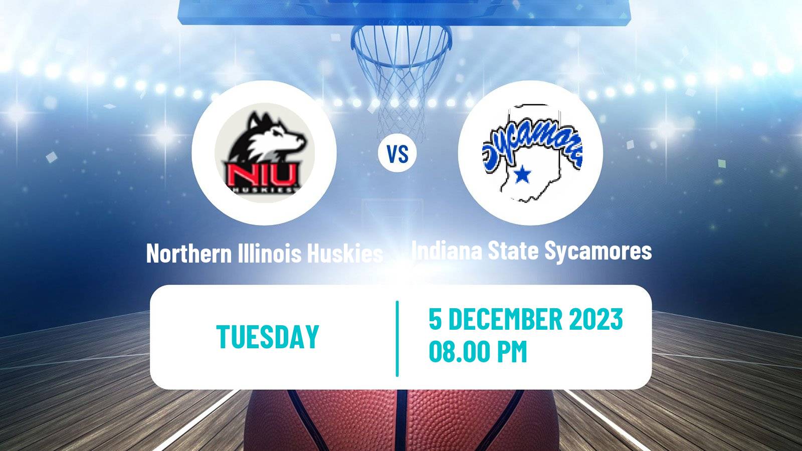 Basketball NCAA College Basketball Northern Illinois Huskies - Indiana State Sycamores