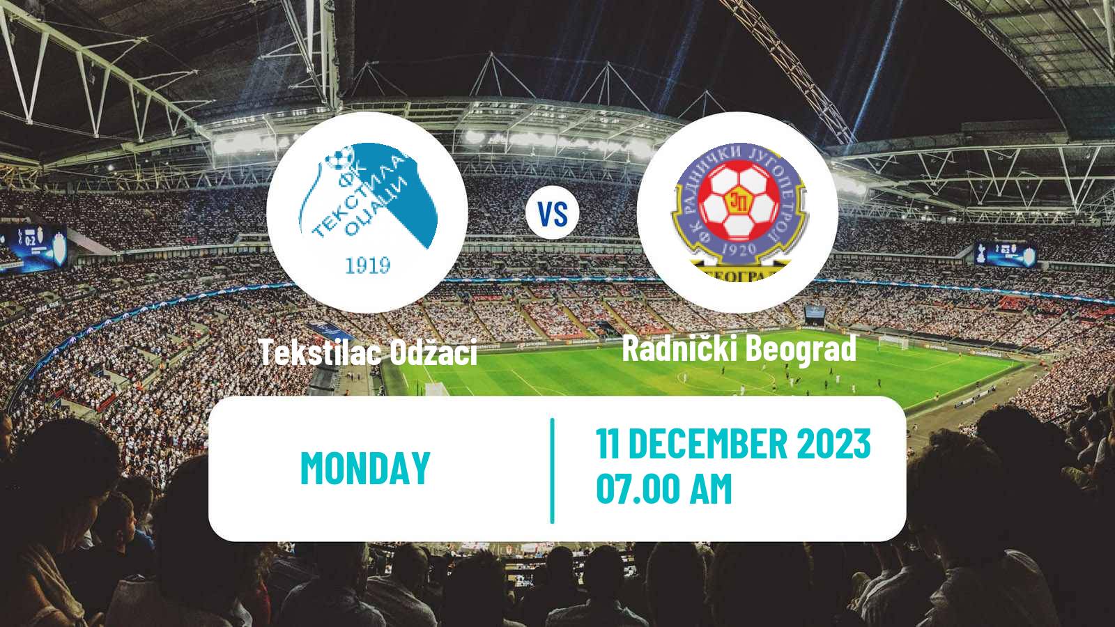 Soccer Serbian Prva Liga Tekstilac Odžaci - Radnički Beograd