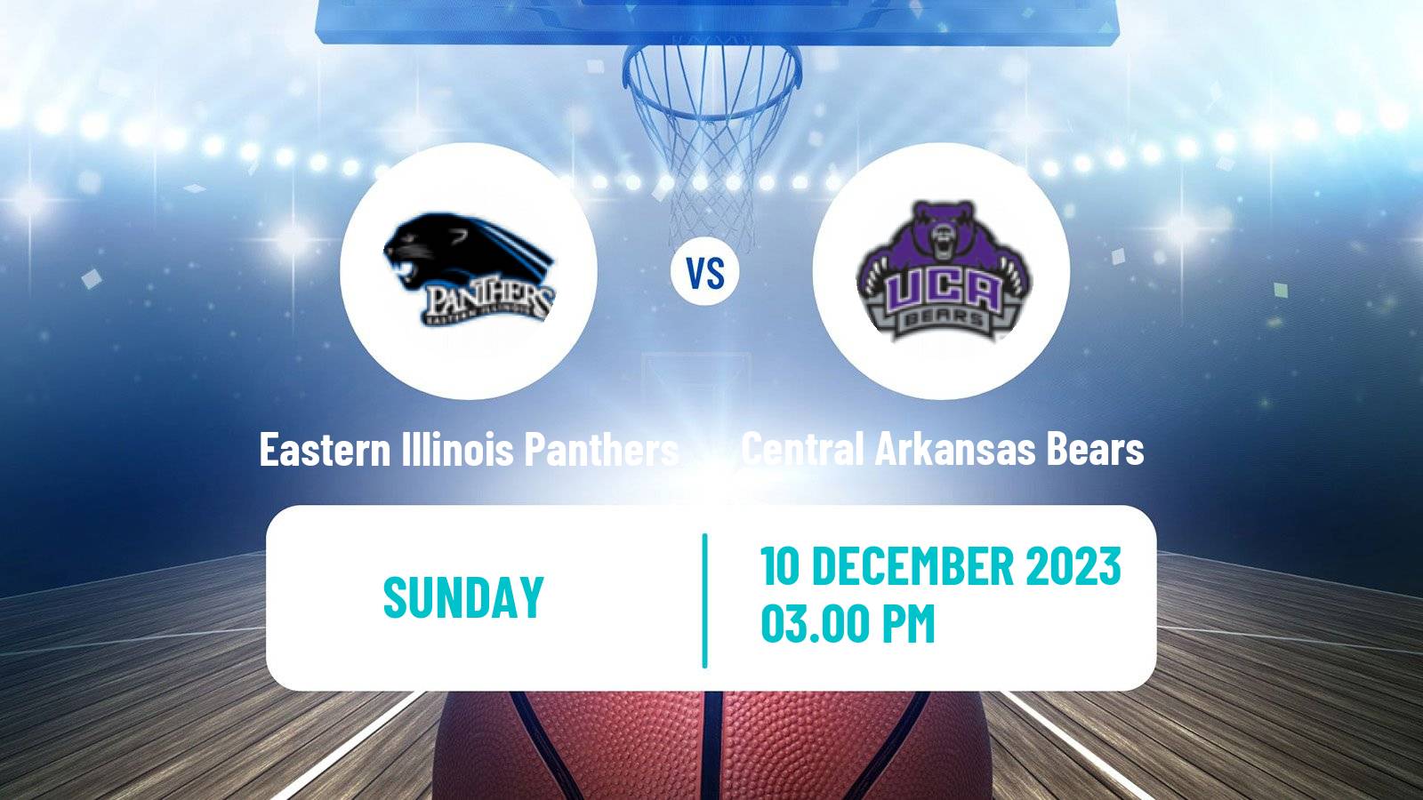 Basketball NCAA College Basketball Eastern Illinois Panthers - Central Arkansas Bears